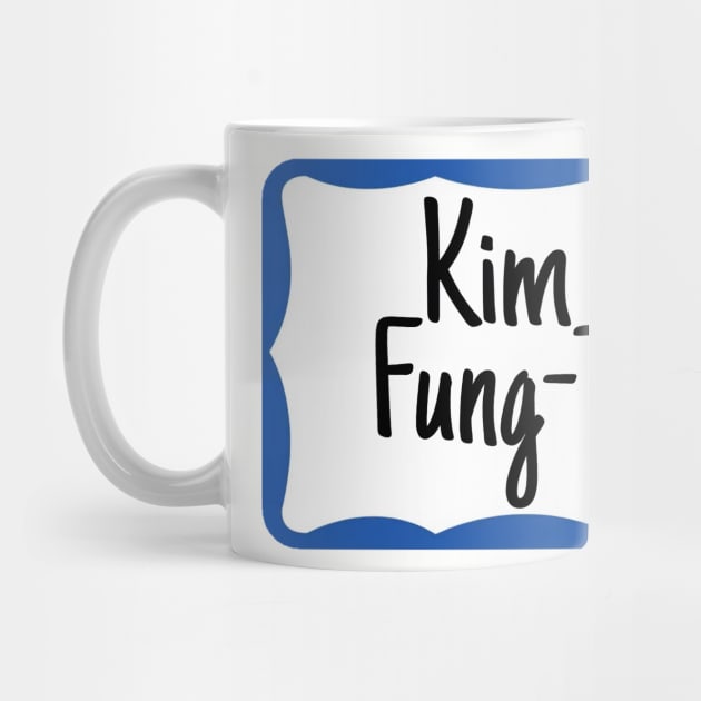 Kim Fung-Toi name tag by Golden Girls Quotes